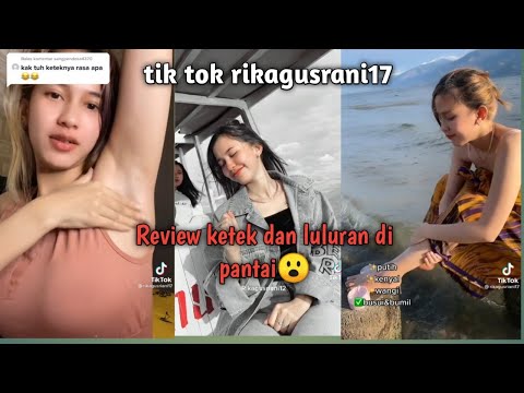 Tik tok rikagusriani √✓review  ketiak muluus gaees