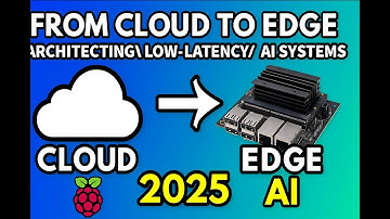 From Cloud to Edge | Architecting Low-Latency AI Systems in 2025 (Raspberry, Jetson Nano, Edge AI)