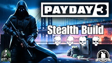 PAYDAY 3: Ultimate Stealth Build [Skills 2.0] (2025)