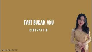 Tapi Bukan Aku - Kerispatih (Lirik Lagu Cover by Indah Aqila)