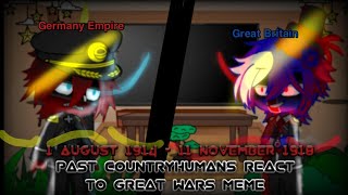 Past Countryhumans (1900) react to Great  Wars Memes (Remake)