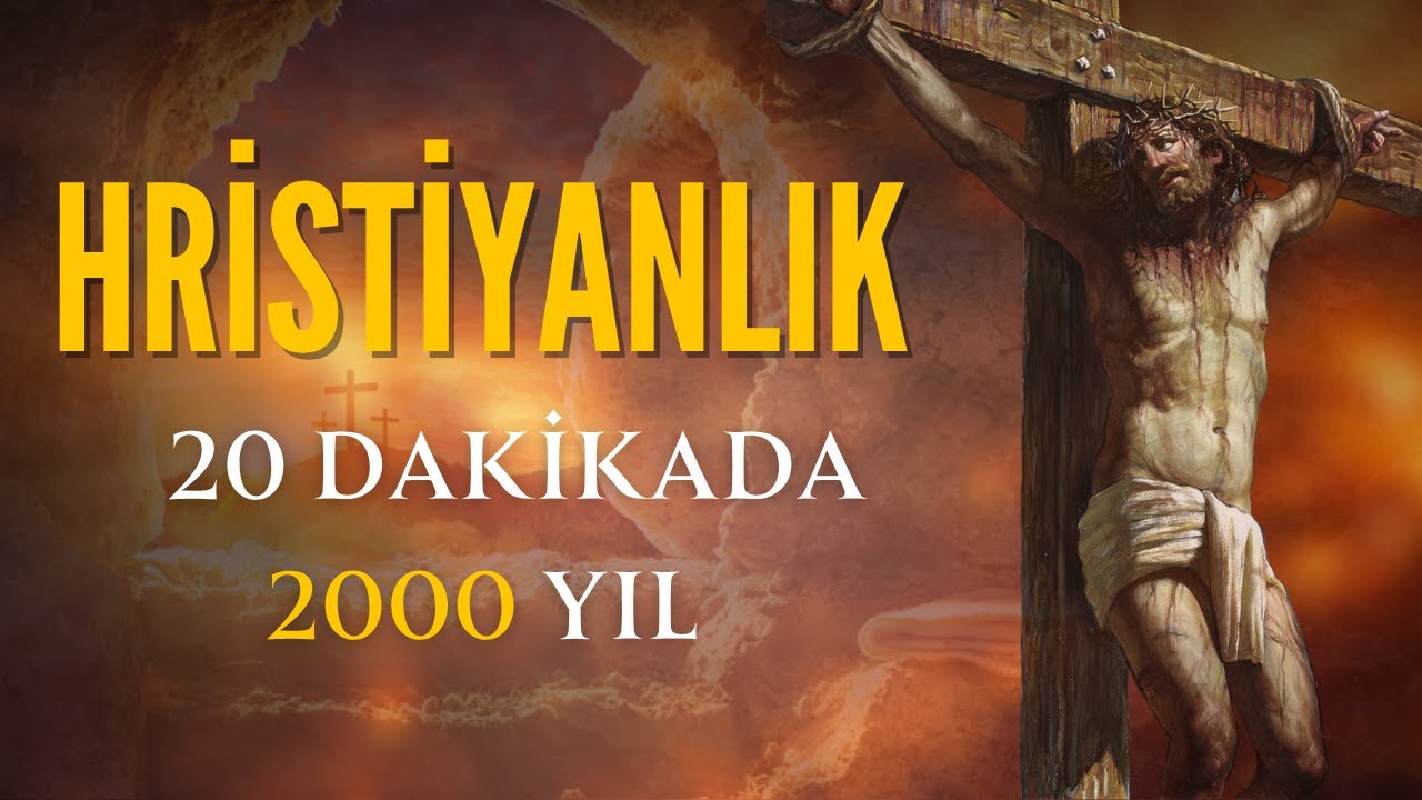 20 Dakikada Hristiyanlık Hakkında Her Şey