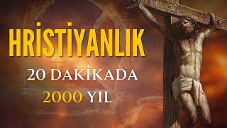 Hristiyanlık 20 Dakikada Tüm Yönleriyle