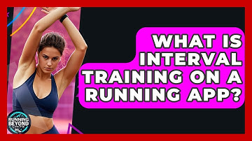 What Is Interval Training On A Running App? - Running Beyond Limits
