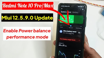 How To enable Power Balance Performance  Mode In Redmi Note 10 Pro | Redmi Note 10 Pro Power Balance