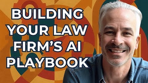 Building Your Law Firm’s AI Playbook Where to Start in 2025