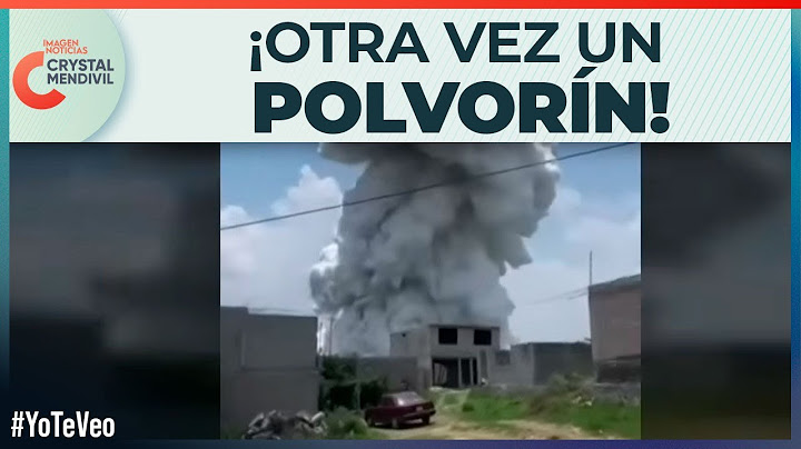 Última Hora: fuerte explosión de polvorín en Tultepec | Noticias con Crystal Mendivil