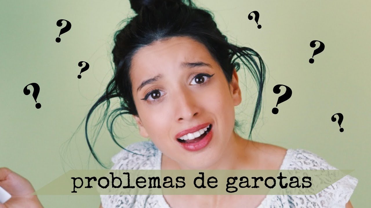 Problemas Estranhos Que As Garotas Passam