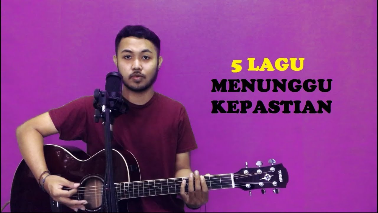 5 Lagu Menunggu Kepastian Youtube 5 Lagu Menunggu Kepastian Youtube