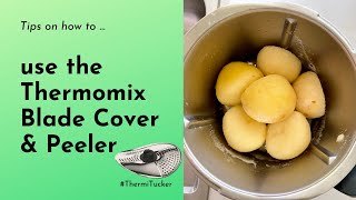 Thermomix Tutorial  How to use the Thermomix Blade Cover & Peeler