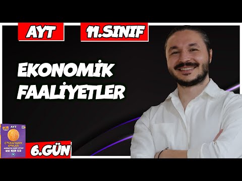 🌍 EKONOMİK FAALİYETLER KONU ANLATIMI 🔴27 Günde AYT Coğrafya - 6 🟡11.sınıf coğrafya - 6