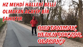 Hz Mehdi Talebesi Olmak Neden Zor Olacak ?
