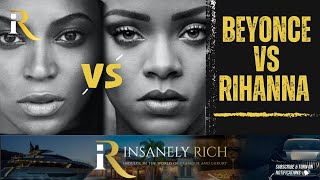 Who Is Richer: Beyoncé or Rihanna?