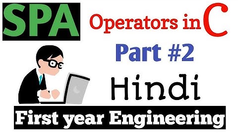 Operators Part #2 | SPA/C Programming in Hindi