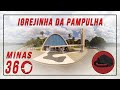 MINAS 360 - IGREJINHA DA PAMPULHA