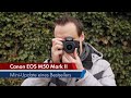 Canon EOS M50 Mark II | Einsteiger-DSLM im Test [Deutsch]