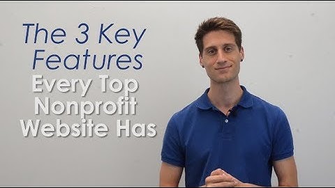 The 3 Key Features Every Top Nonprofit Website Has