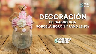 FRASCO DECORADO EN PORCELANICRÓN Y PAÑO LENCY en Aprenda y Venda - Teleamiga