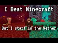 I beat Minecraft, but I start in the Nether.  It was hard.  (Snapshot 20w10a)