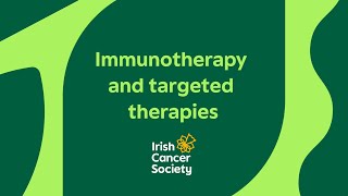 Immunotherapy and targeted therapies 1: What to expect