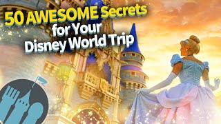 50 AWESOME Secrets for Your Disney World Trip