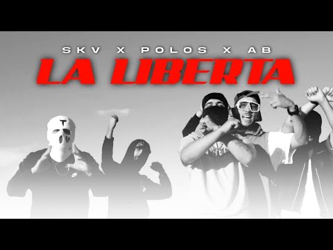 Skv X POLOS OFFICIEL X AB La Liberta Official Music Video