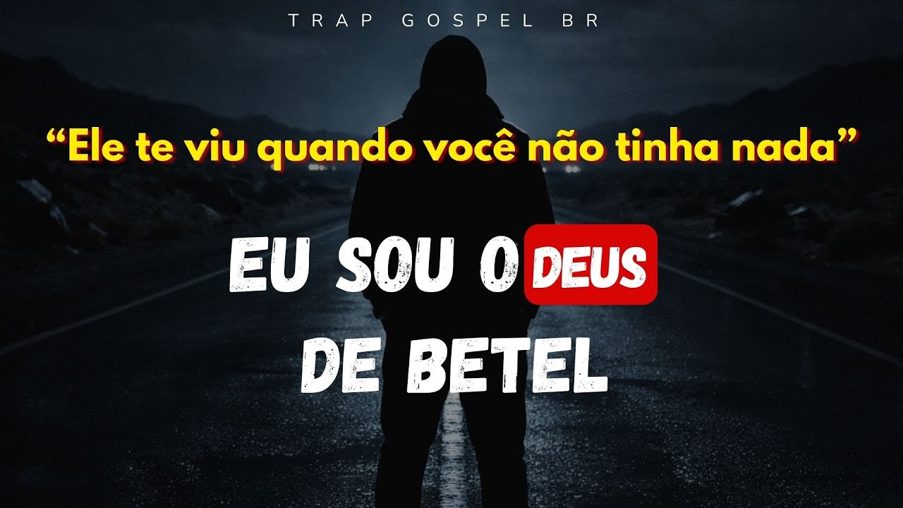 O Deus de Betel te conhece | Você lembra de onde Ele te tirou? |  Trap Gospel Cinematográfico