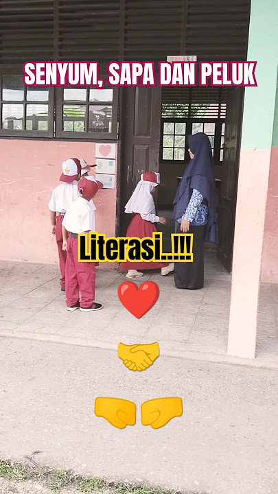 literasi senyum, sapa dan peluk #shortvideo #viral #fypシ゚viral