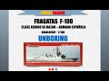 FRAGATAS F-100  UNBOXING   Bigblueboy 1/700