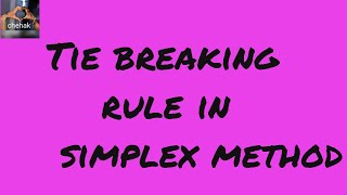 Part-9 The Tie breaking rule in simplex method