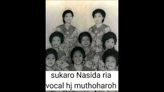 sukaro Nasida ria vocal hj muthoharoh