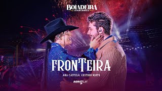 Ana Castela ft. @GustavoMioto - Fronteira (DVD Boiadeira Internacional) image