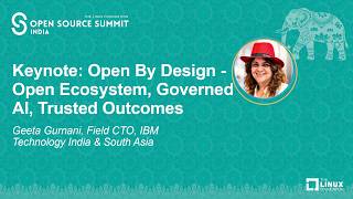 Keynote: Open By Design - Open Ecosystem, Governed AI, Trusted Outcomes - Geeta Gurnani