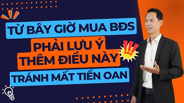 Từ bây giờ đi mua bất động sản phải lưu ý thêm điều này để tránh mất tiền oan | Nhà Đất Phan Thiết