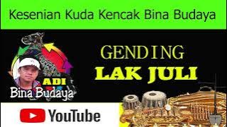 Lak Juli.Gending Bina Budaya