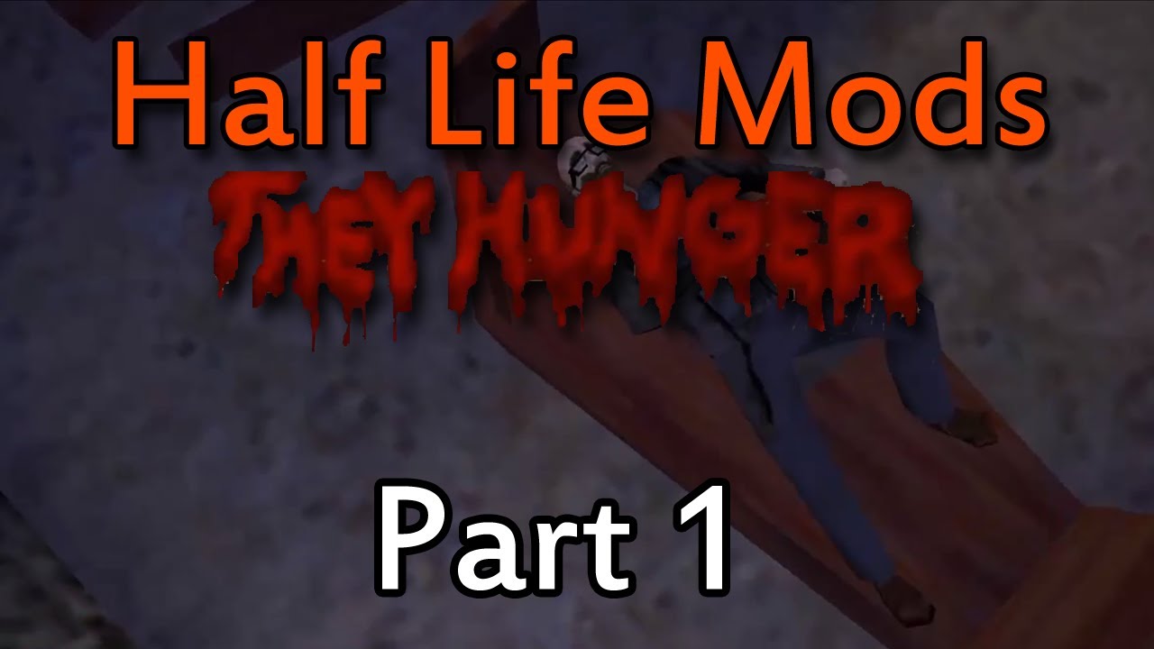 They Hunger Mod Half Life Mods: They Hunger - Part 1 - Dem Zombies. - YouTube