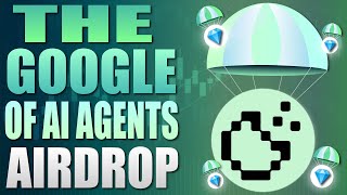 💎 The Google of AI Agents - The Best Airdrop To Do 💎