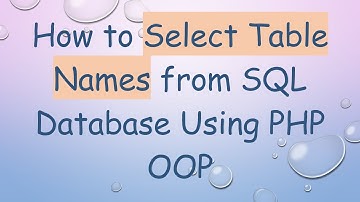 How to Select Table Names from SQL Database Using PHP OOP