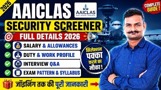 AAICLAS Security Screener 2026 Full Details 🔥 Salary, Duty, Interview & Syllabus ✅️