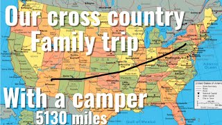 Family trip across the country! Pulling a Travel Trailer road trip.