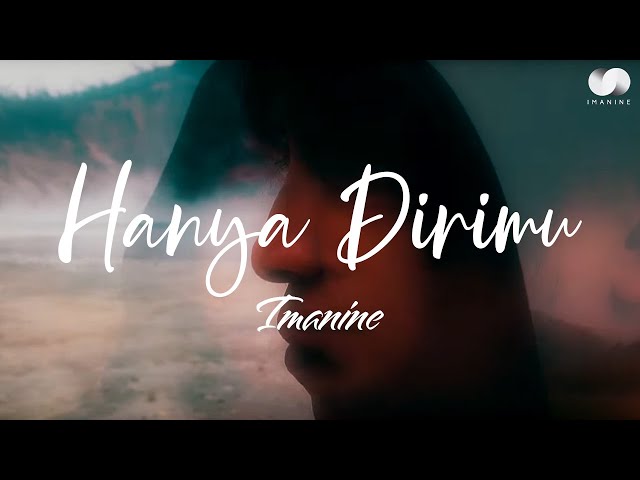 Hanya Dirimu - Imanine Official Music Video (Iman J-Rocks Solo Project) class=