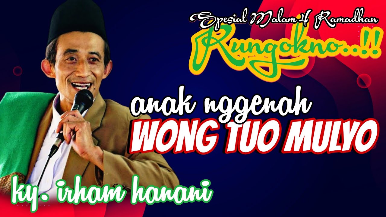 MULYO GINOWO ANAK OJO KLIRU PENGAJIAN KY. IRHAM HANANI 