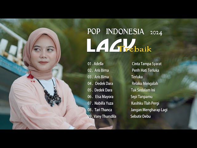 Pop Indonesia 2024 Dan Enak Didengar - Lagu Pop Populer 2024 class=