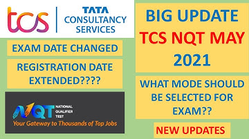 TCS May NQT Registration Date Extended | May NQT New Exam Date | Change In-Centre Exam Mode