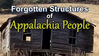 Forgotten Structures of Appalachia People