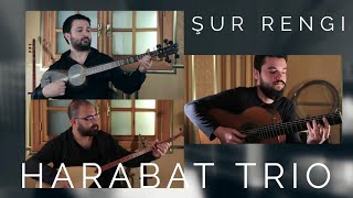 Harabat Trio - Şur Rengi (Tadımlık © 2017 Volkan Kaplan Production) Resimi