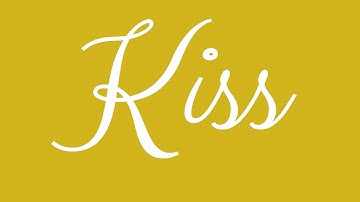 Learn how to Sign the Name Kiss Stylishly in Cursive Writing
