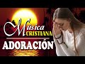 Adoracion Extrema Musica Cristiana para Iniciar el dia | Coros de Adoracion Extrema