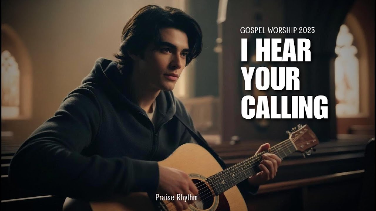 I Hear Your Calling | Gospel Worship 2025 | With Lyrics I Hear Your Calling | Gospel Worship 2025 | With Lyrics