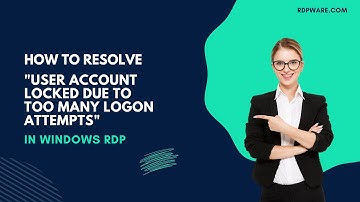 How to Fix “User Account Locked” on RDP | Too Many Login Attempts Solution